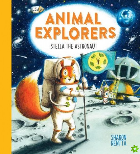 Animal Explorers: Stella the Astronaut (PB)
