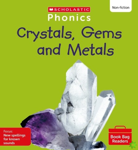 Crystals, Gems and Metals (Set 13) Matched to Little Wandle Letters and Sounds Revised