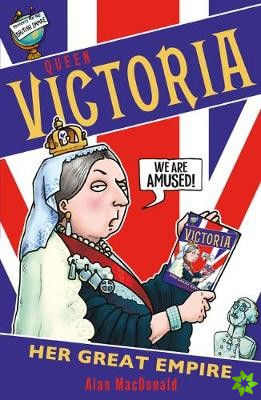 Queen Victoria: Her Great Empire