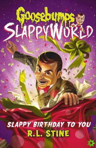 Slappy Birthday to You (Goosebumps SlappyWorld #1)