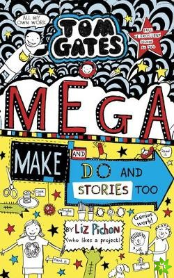 Tom Gates: Mega Make and Do (and Stories Too!)