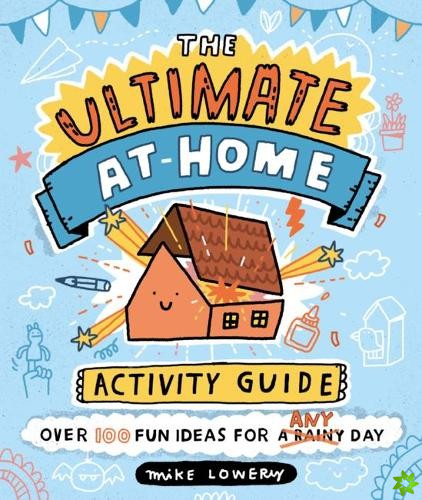 Ultimate At-Home Activity Guide