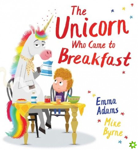 Unicorn Who Came to Breakfast (HB)