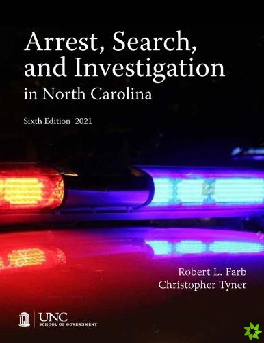 Arrest, Search, and Investigation in North Carolina