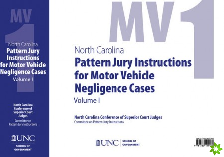 North Carolina Pattern Jury Instructions for Motor Vehicle Negligence Cases, 2020 Edition