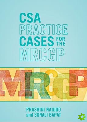 CSA Practice Cases for the MRCGP