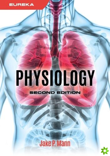 Eureka: Physiology, second edition