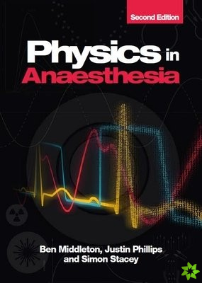 Physics in Anaesthesia, second edition