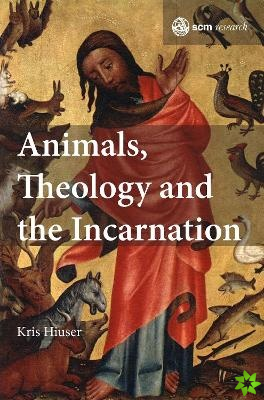 Animals, Theology and the Incarnation