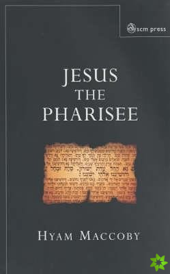 Jesus the Pharisee