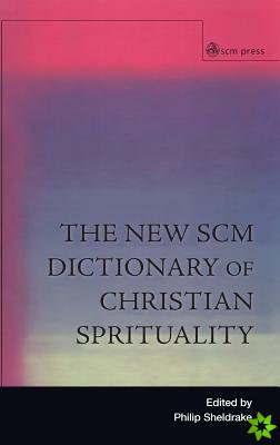 New SCM Dictionary of Christian Spirituality