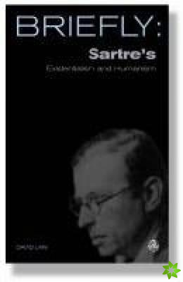 Sartre's Existentialism and Humanism
