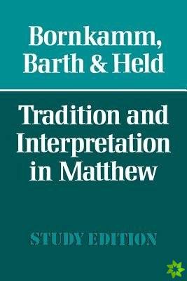 Tradition and Interpretation in Matthew