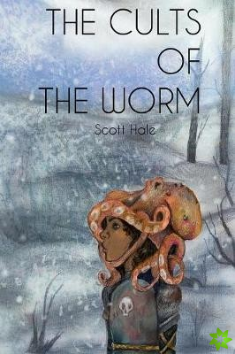 Cults of the Worm