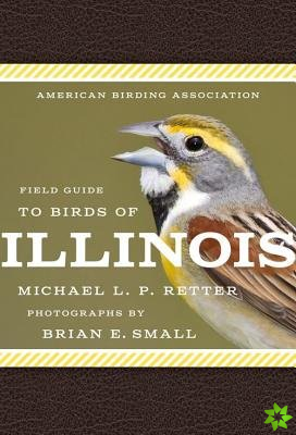 American Birding Association Field Guide to Birds of Illinois
