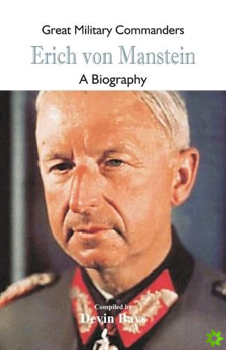 Great Military Commanders - Erich von Manstein