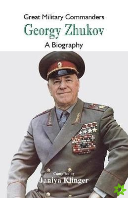 Great Military Commanders - Georgy Zhukov