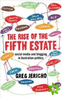 Rise of the Fifth Estate: social media and blogging in Australian politics