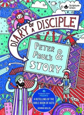 Diary of a Disciple - Peter and Paul's Story