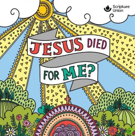 Jesus Died For Me?