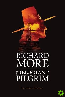 Richard More - the Reluctant Pilgrim