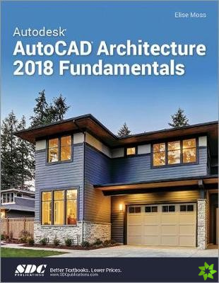 Autodesk AutoCAD Architecture 2018 Fundamentals