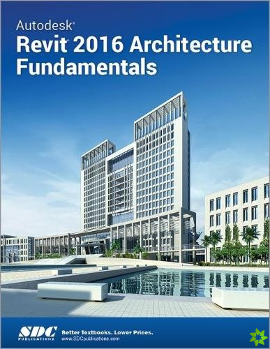 Autodesk Revit 2016 Architecture Fundamentals (ASCENT)