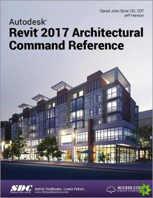 Autodesk Revit 2017 Architectural Command Reference (Including unique access code)