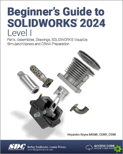 Beginner's Guide to SOLIDWORKS 2024 - Level I