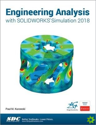 Engineering Analysis with SOLIDWORKS Simulation 2018