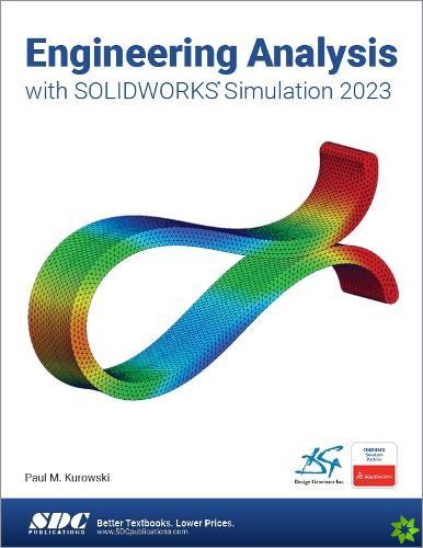 Engineering Analysis with SOLIDWORKS Simulation 2023
