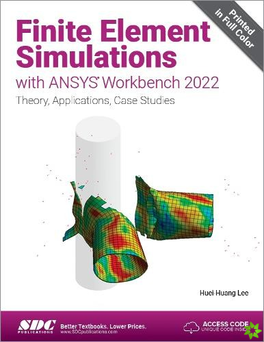 Finite Element Simulations with ANSYS Workbench 2022