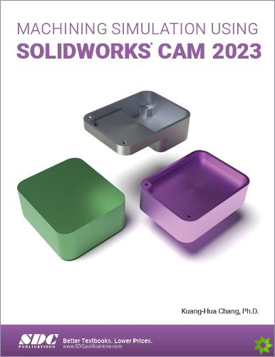 Machining Simulation Using SOLIDWORKS CAM 2023