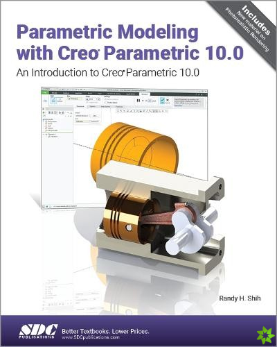 Parametric Modeling with Creo Parametric 10.0