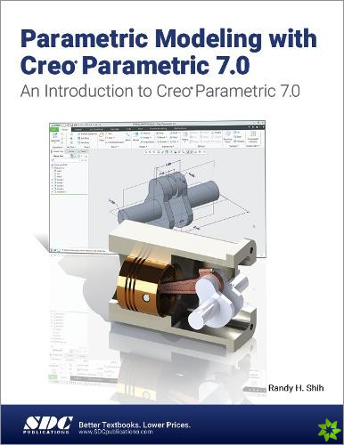 Parametric Modeling with Creo Parametric 7.0