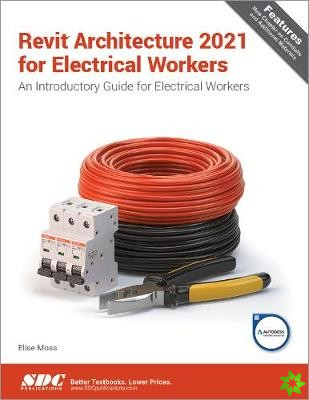 Revit Architecture 2021 for Electrical Workers