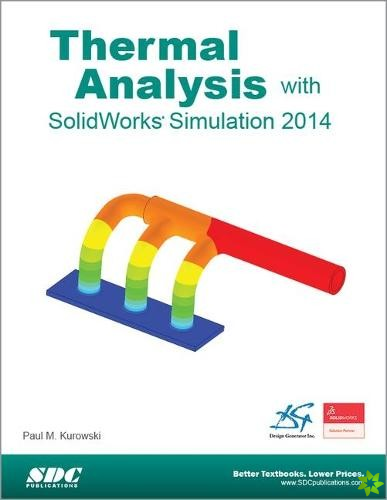 Thermal Analysis with SolidWorks Simulation 2014