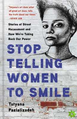 Stop Telling Women to Smile