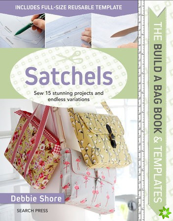 Build a Bag Book: Satchels