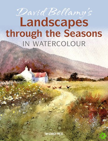 David Bellamys Landscapes through the Seasons in Watercolour