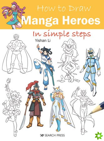 How to Draw: Manga Heroes
