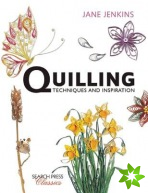 Quilling: Techniques and Inspiration