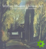 Writing Modern Chinese Art