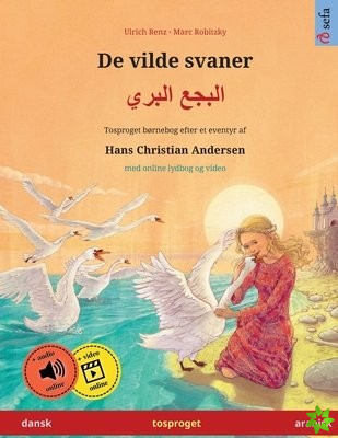 De vilde svaner - البجع البري (dansk - arabisk)