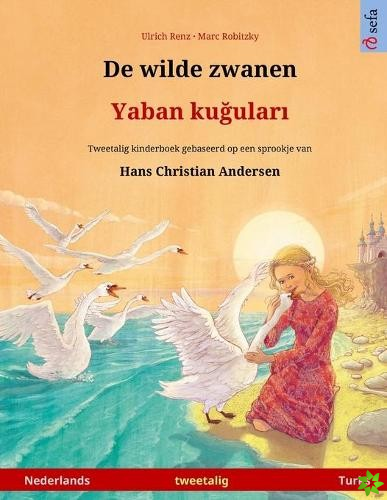 De wilde zwanen - Yaban kuğuları (Nederlands - Turks)