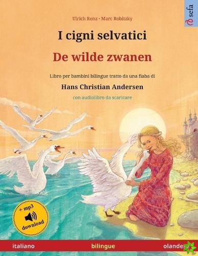 I cigni selvatici - De wilde zwanen (italiano - olandese)