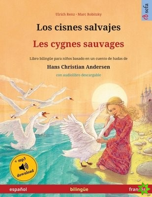 Los cisnes salvajes - Les cygnes sauvages (espanol - frances)