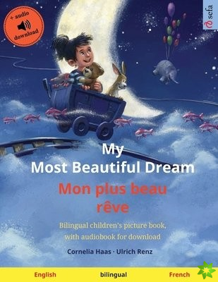 My Most Beautiful Dream - Mon plus beau reve (English - French)
