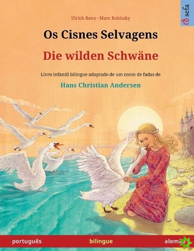 Os Cisnes Selvagens - Die wilden Schwane (portugues - alemao)