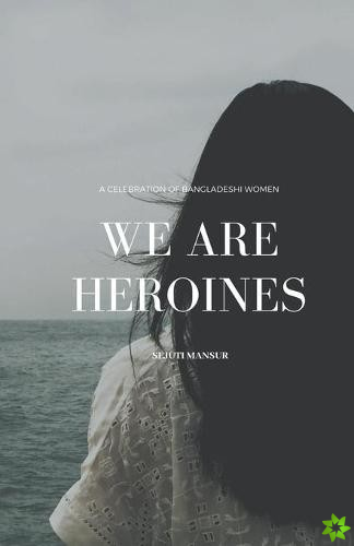 We Are Heroines